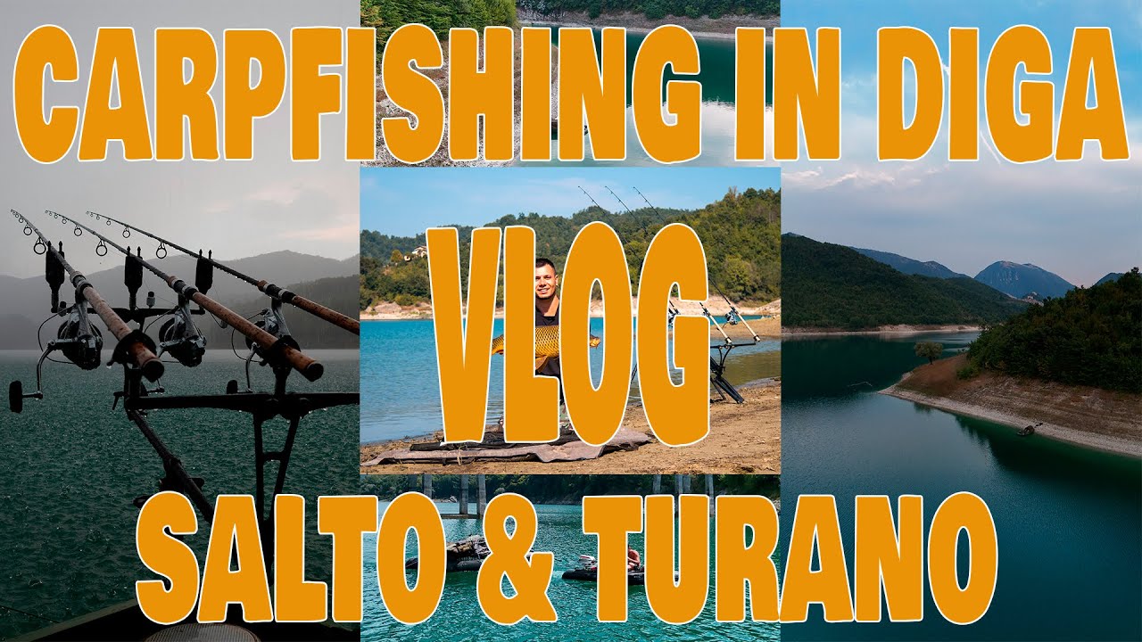 Carpfishing In Diga - Vlog - Salto & Turano