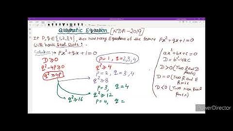 Let p,q ∈ {1,2,3,4}. Then the number of equations of the form px2+qx+1=0, having real roots (NDA 19)