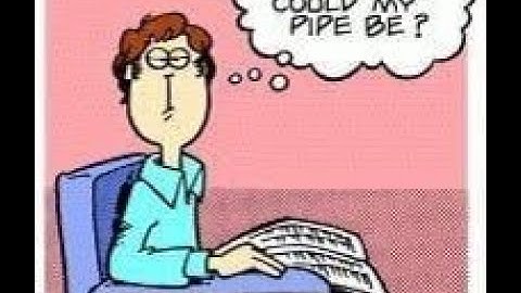 (Volume Warning) Now Where Could My Pipe Be?