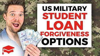 US Military Student Loan Forgiveness Options