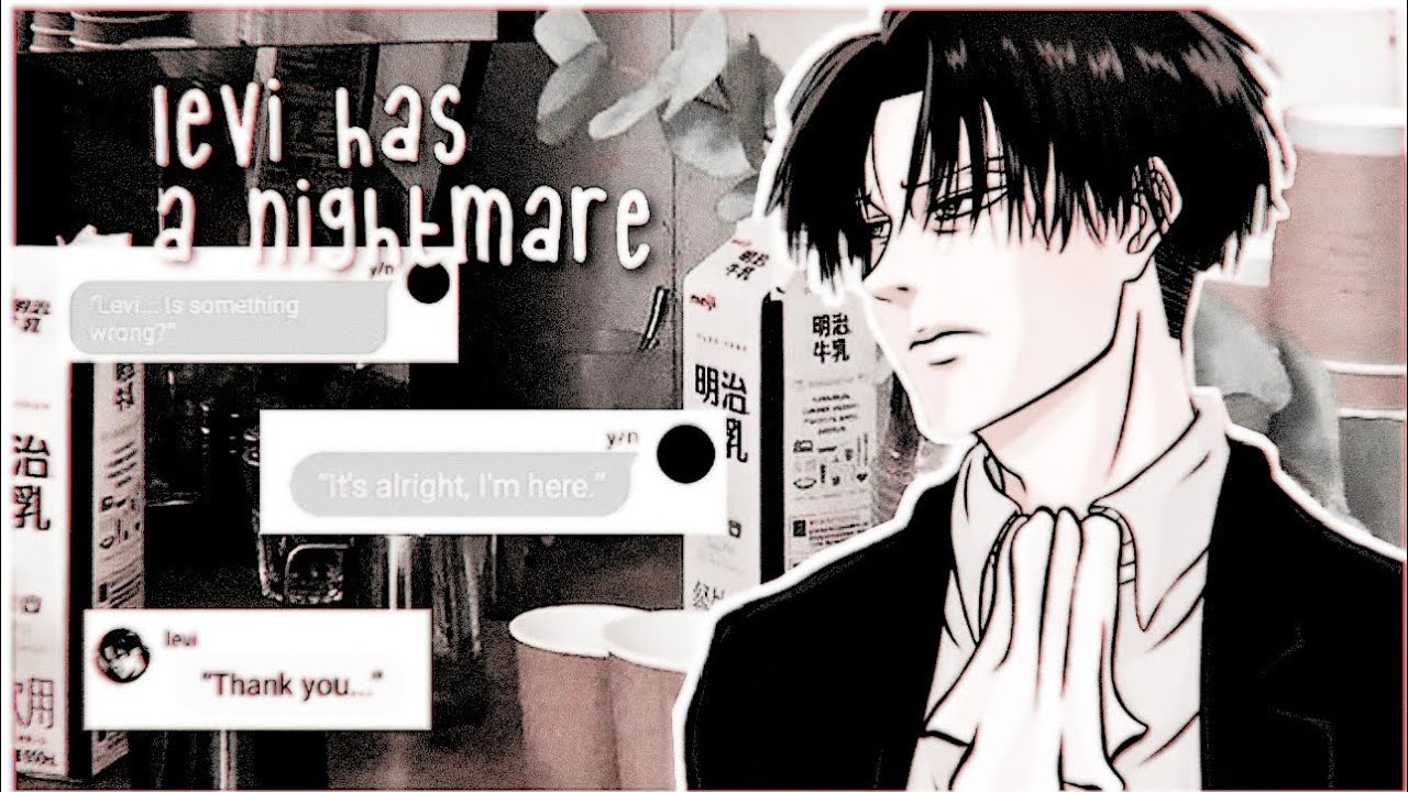 levi has a nightmare  |  reverse comfort  levi x y/n one shot