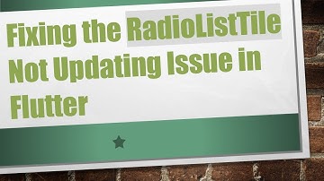Fixing the RadioListTile Not Updating Issue in Flutter