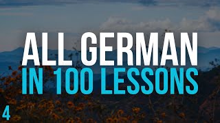 All German in 100 Lessons. Learn German . Most important German phrases and words. Lesson 4