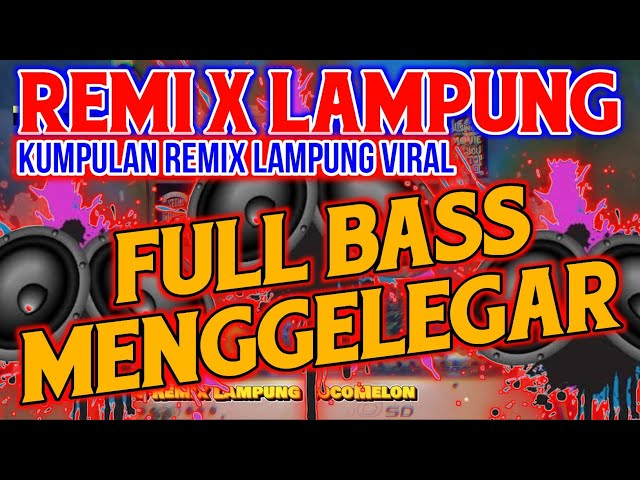 MUSIK LEPAS REMIX LAMPUNG FULL BASS V5 SPESIAL YANG LAGI VIRAL | DJ LAMPUNG TERBARU 2023 class=