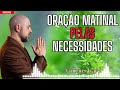 Oração da Manhã do Salmo 91: Pedindo a Bênção de Deus - Vinicius Iracet