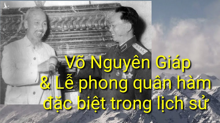 Võ nguyên giáp được phong đại tướng khi nào năm 2024