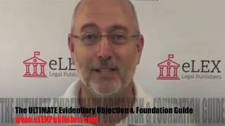 The ULTIMATE Objections & Foundations Guide for Trial Lawyers
