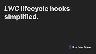 LWC lifecycle hook simplified
