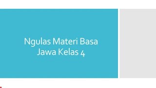 Ngulas Materi Basa Jawa Kelas 4 rekaman semester 2 persiapan PTS