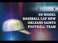 3D Model Baseball Cap New Orleans Saints Football Team Review