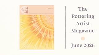 The Pottering Artist Magazine | HIGHFIRE (Issue 12) | A Slow Flip Through