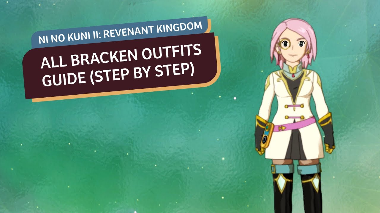 Ni No Kuni II: Revenant Kingdom All Bracken Outfits Guide (Step By Step