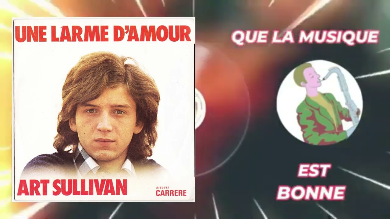 Art Sullivan , Une larme d'amour, Sans toi , 1973