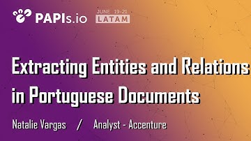 Extracting Entities and Relations in Portuguese Documents - Natalie Vargas (Accenture)
