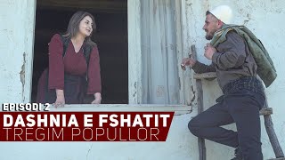 Tregim Popullor - Dashnia E Fshatit - Episodi 2