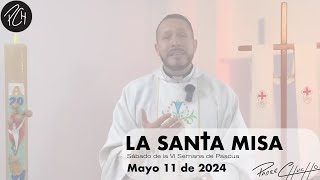 Padre Chucho - La Santa Misa (sábado 11  de mayo)