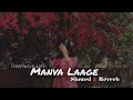 Manva Lage 💜 Lofi Remix | Slowed &amp; Reverb | Relaxing Vibes #love 