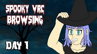 Lets Get Frightened! | Spooky VRC Browsing - Day 1!