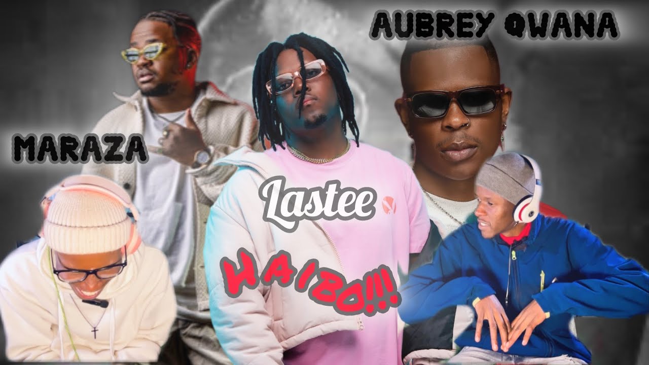 Lastee - Haibo (ft Aubrey Qwana & Maraza) | Official Video | Reaction ...