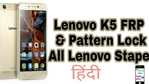 Lenovo k5 FRP & Pattern Lock Remove In One Click