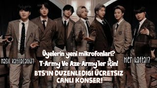 Bts In T-Army Ve Aze-Army Ler Için Hazırladığı Ücretsiz Canlı Konser E Nasıl Katilabiliriz? 