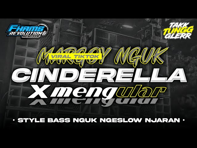 DJ CINDERELLA VIRAL TIKTOK • Style Bass Nguk Ngeslow Njaran | FHAMS REVOLUTION class=