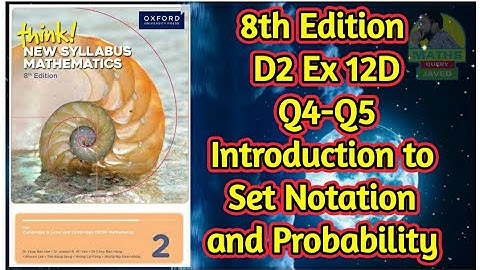 Q4-Q6 || Ex-12D || D2-8th edition || Introduction to set Notation and probability 