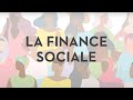 Qu’est-ce que la finance sociale?