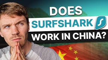 How to Bypass China Censorship with Surfshark: Can You Use This VPN In China without Issue?