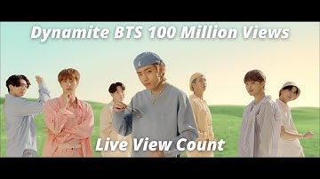 Dynamite by BTS Hitting 100 Million Views (Live Count)