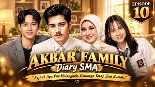 Akbar Family - High School Diary EP. 10 | Valen DA7 with family.