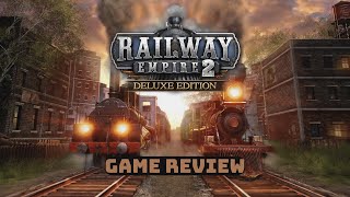 Railway Empire 2 - Game Review
