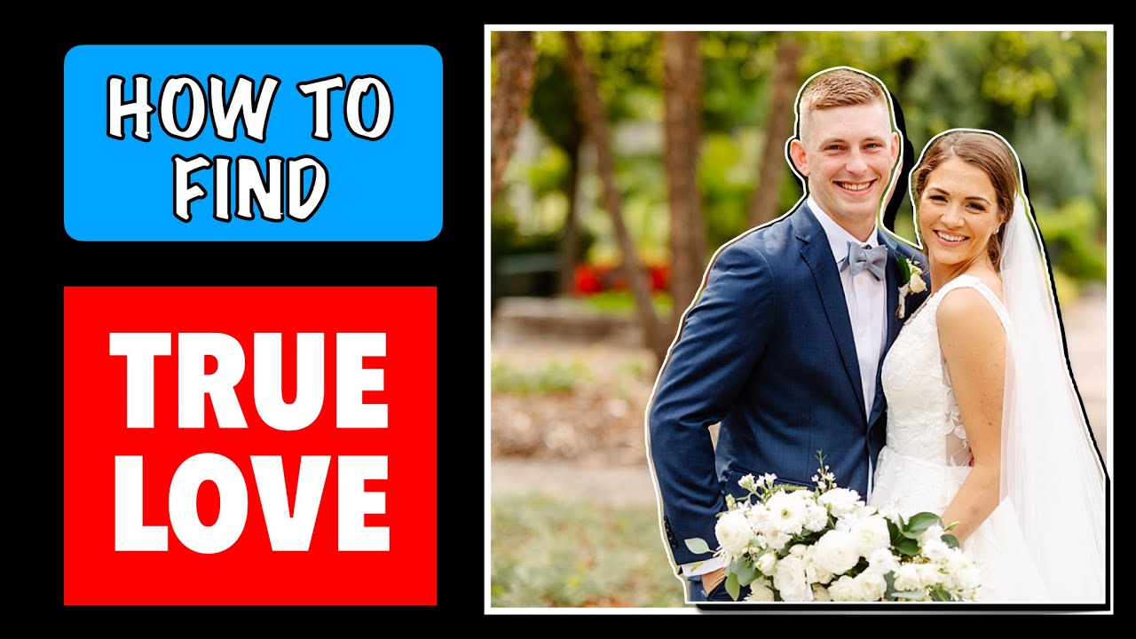 How To Find TRUE LOVE! The Perfect Person Who’s Meant For YOU! BIBLICAL WISDOM 