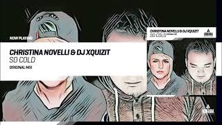 Christina Novell & DJ Xquizit - So Cold [Official Audio] (Vocal Trance)