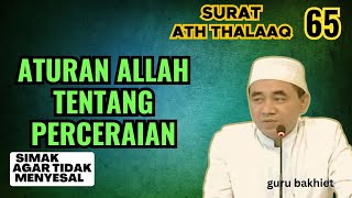 Surat Ath Thalaq Aturan Allah tentang Perceraian . guru bakhiet