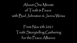 About One Minute of Truth & Peace with Bud Johnston and Janna Weiss Truth Storytelling #Truth #Peace