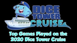 Top Games Played at the 2020 Dice Tower Cruise - with Tom Vasel