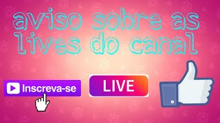 Aviso Sobre As Lives