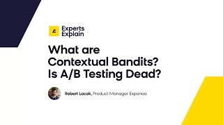 Contextual Bandit Personalization: Is A/B Testing Dead? | Exponea Experts Explain (Robert Lacok) screenshot 3