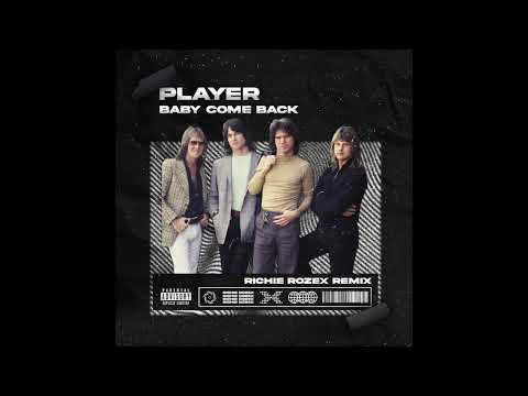 Player - Baby Come Back (RICHIE ROZEX Remix)