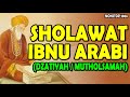 sholawat ibnu arabi   dzatiyah mutholsamah