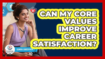 Can My Core Values Improve Career Satisfaction?