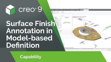 Surface Finish Annotation in Model-based Definition | Creo 9