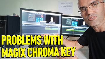 Why does Magix Movie Edit Pro Chroma Key (Green Screen) have so many problems?