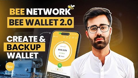How To Create & Backup Bee Network Wallet 2.0