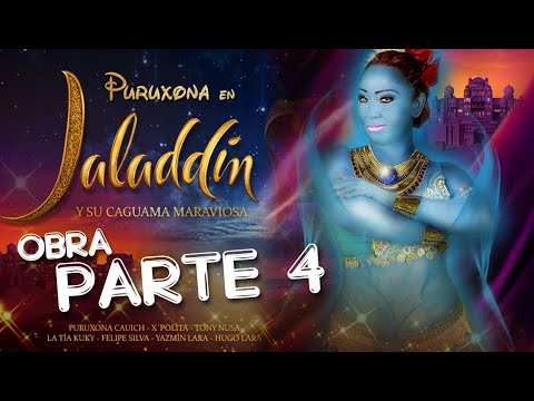 JALADDÍN Y SU CAGUAMA MARAVIOSA | PARTE 4 | Puruxona Cauich