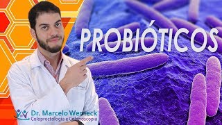 Probiotics: do they really work? | Dr. Marcelo Werneck