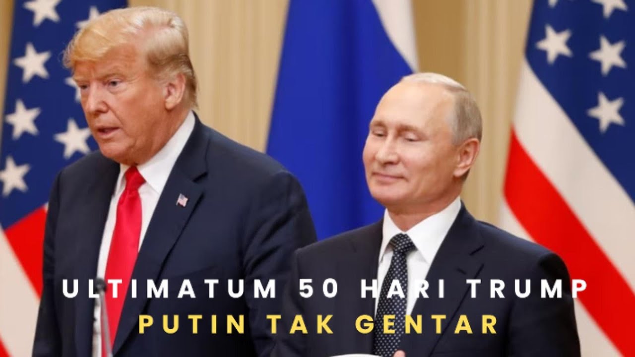 Trump Ultimatum 50 Hari ke Putin: Strategi atau Gagal Total? - YouTube