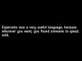 Esperanto was a very useful language,