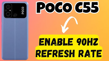 POCO C55 How to Enable 90hz refresh rate